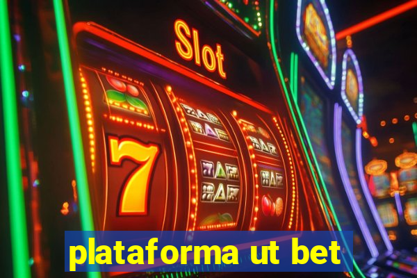 plataforma ut bet