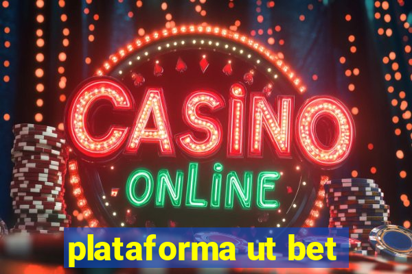 plataforma ut bet