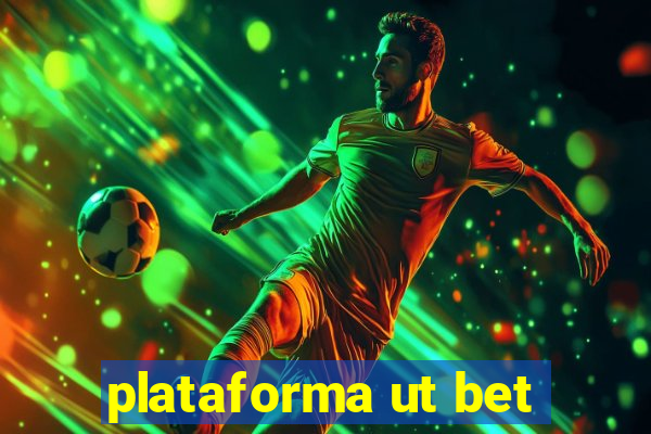 plataforma ut bet