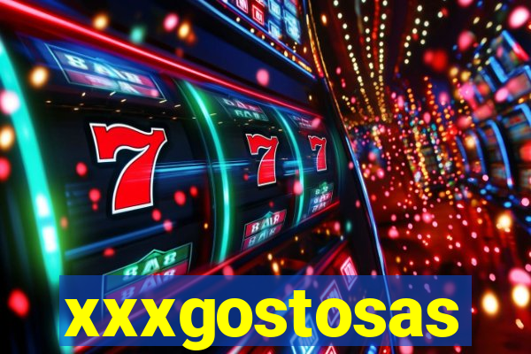 xxxgostosas