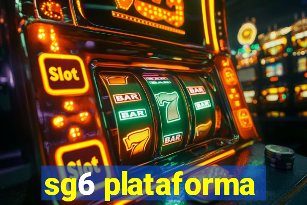 sg6 plataforma