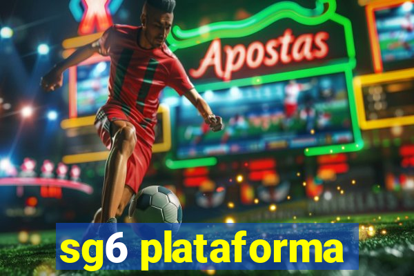 sg6 plataforma