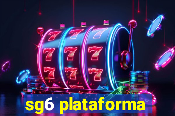 sg6 plataforma