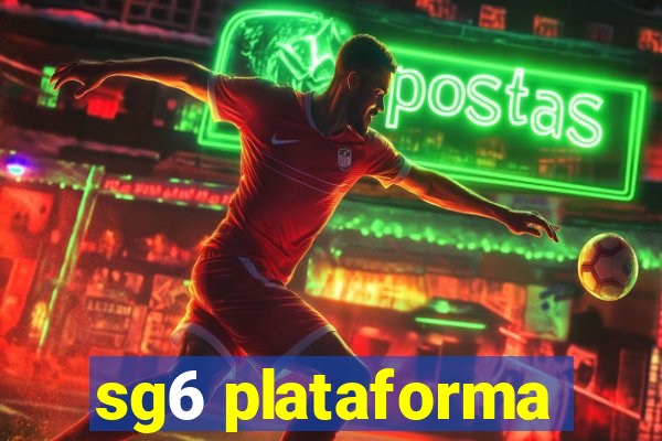 sg6 plataforma