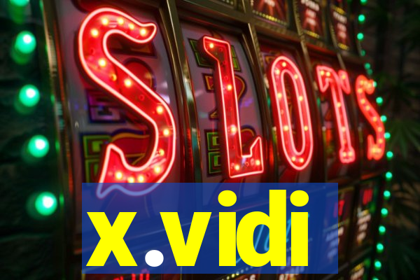 x.vidi