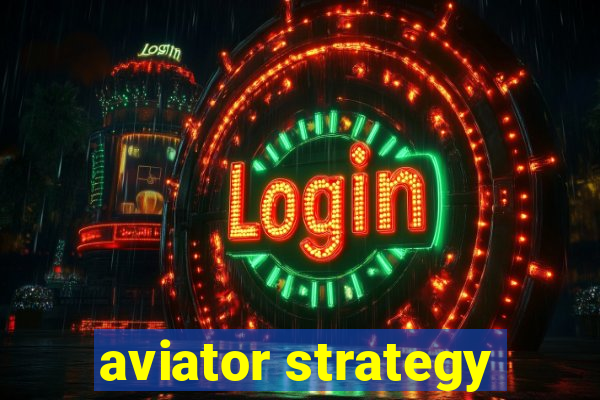 aviator strategy