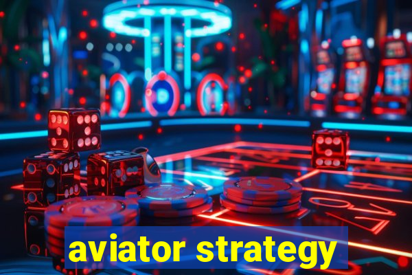 aviator strategy