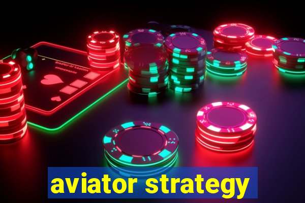 aviator strategy