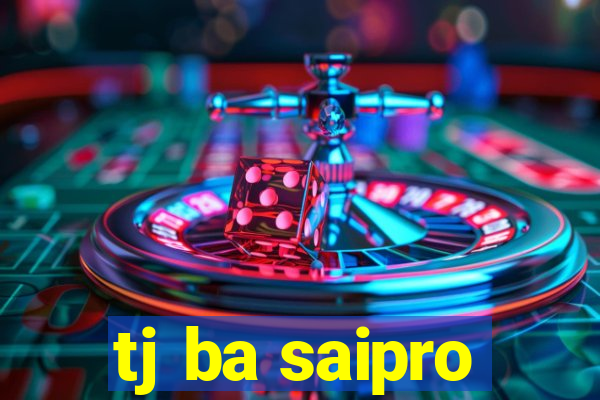 tj ba saipro