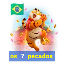 os 7 pecados capitais filme