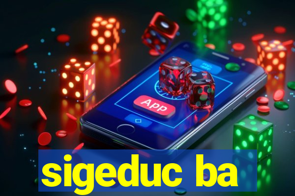 sigeduc ba