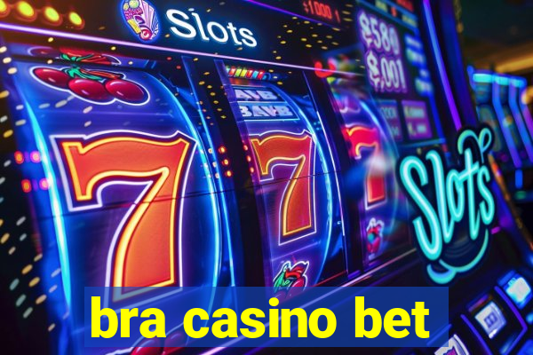 bra casino bet