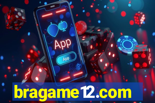 bragame12.com