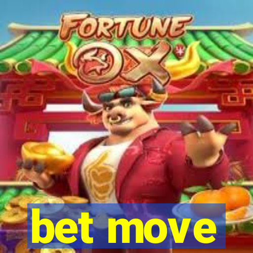 bet move