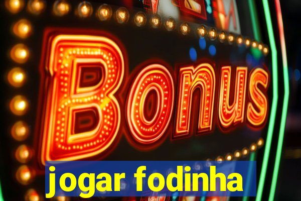 jogar fodinha