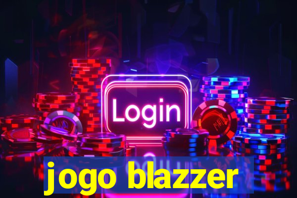 jogo blazzer