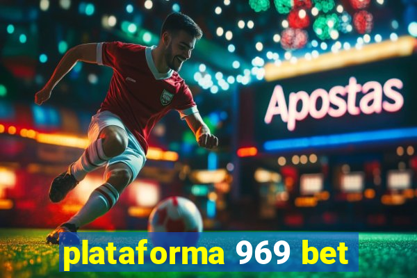 plataforma 969 bet