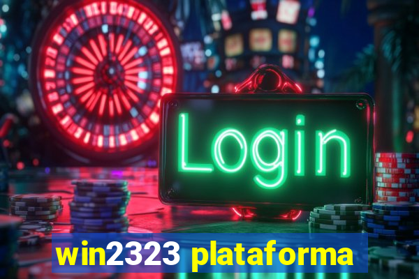 win2323 plataforma