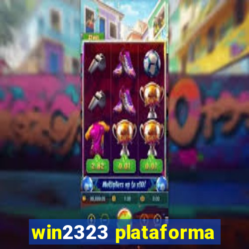 win2323 plataforma