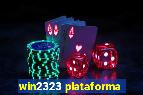 win2323 plataforma