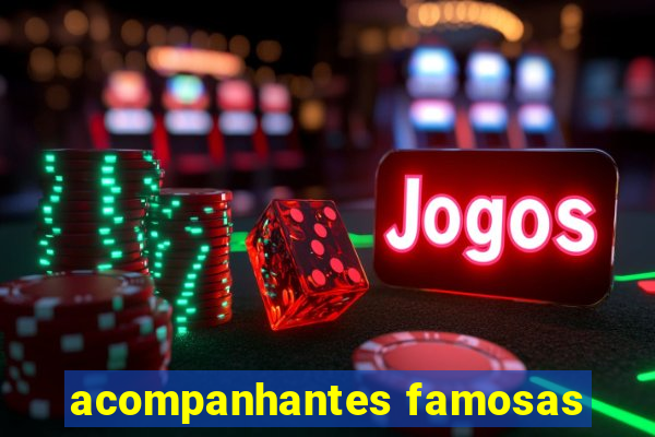 acompanhantes famosas