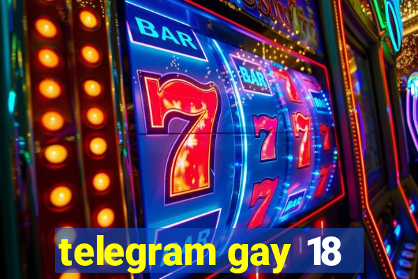 telegram gay 18