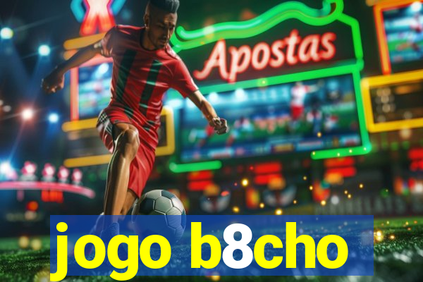 jogo b8cho