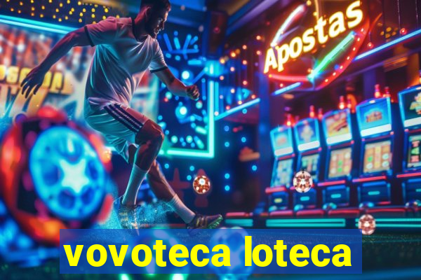 vovoteca loteca