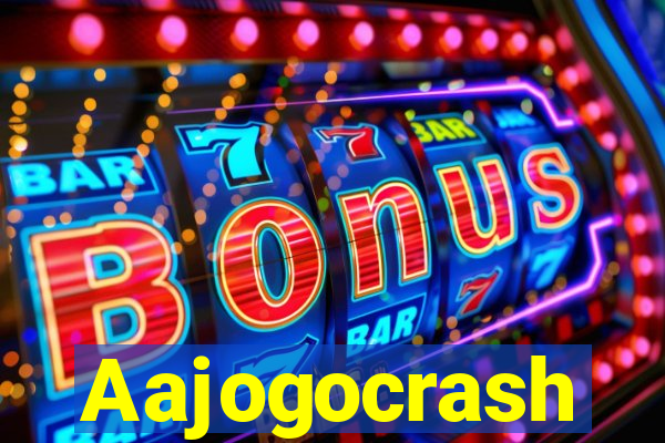 Aajogocrash