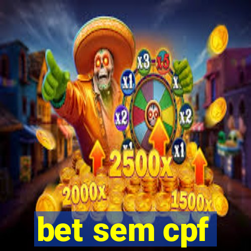 bet sem cpf