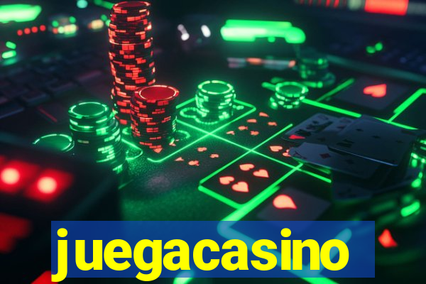 juegacasino