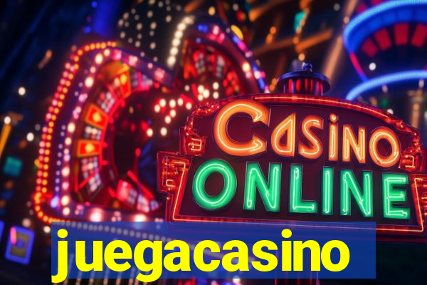 juegacasino