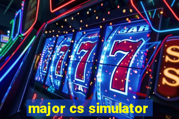 major cs simulator