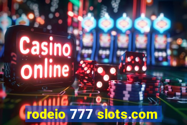 rodeio 777 slots.com