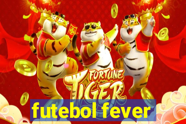 futebol fever