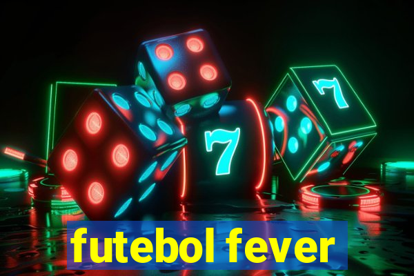 futebol fever