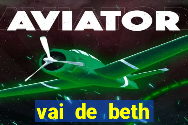 vai de beth gusttavo lima