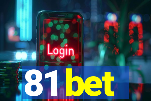 81 bet