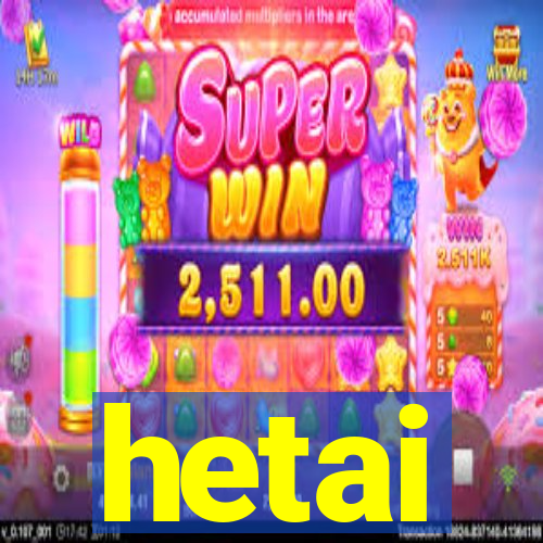 hetai