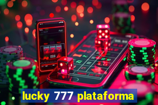 lucky 777 plataforma