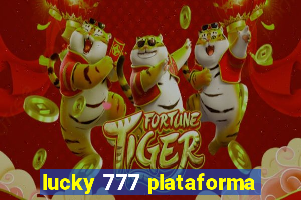 lucky 777 plataforma