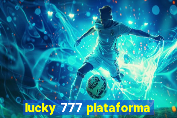 lucky 777 plataforma