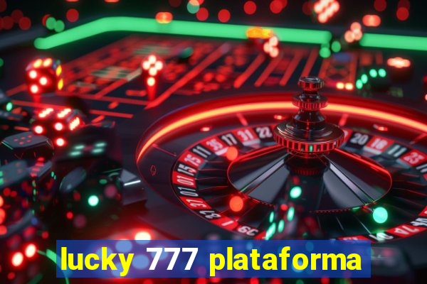 lucky 777 plataforma