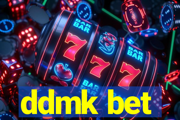 ddmk bet