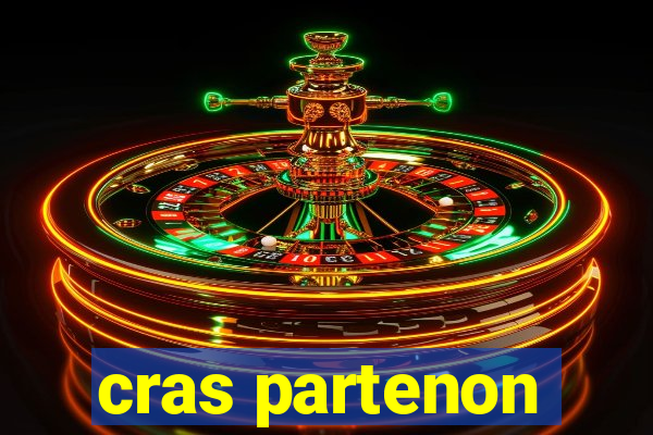 cras partenon