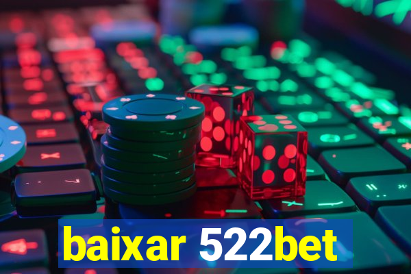 baixar 522bet