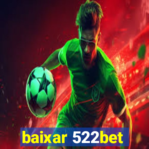 baixar 522bet