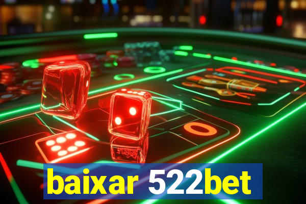 baixar 522bet