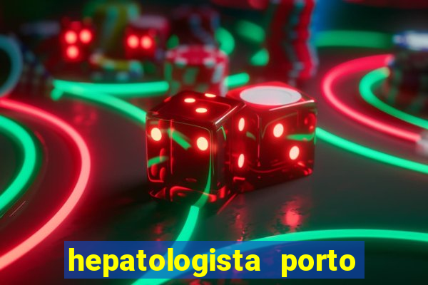 hepatologista porto alegre ipe