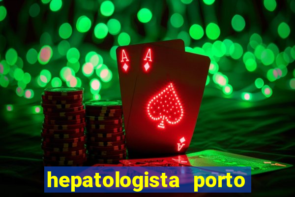 hepatologista porto alegre ipe